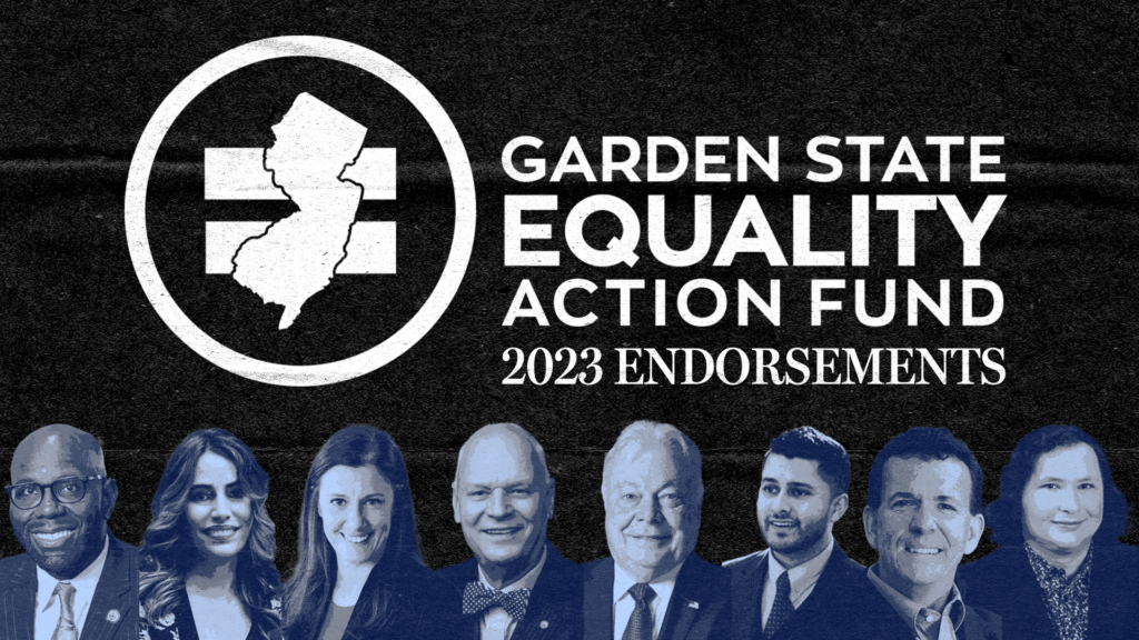 Text: "Garden State Equality Action Fund 2023 Endorsements." Underneath is stylized headshots of eight of the candidates being endorsed this year.